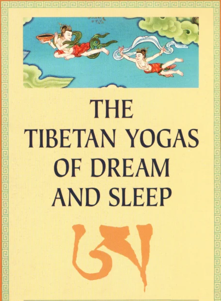 The Tibetan Yoga of Dreams & Sleep
